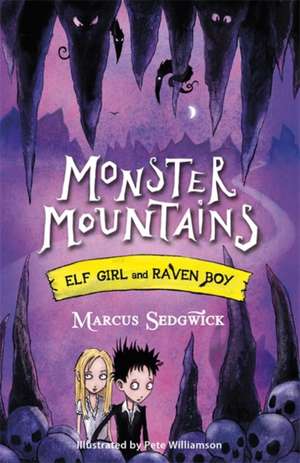 Elf Girl and Raven Boy: Monster Mountains de Marcus Sedgwick