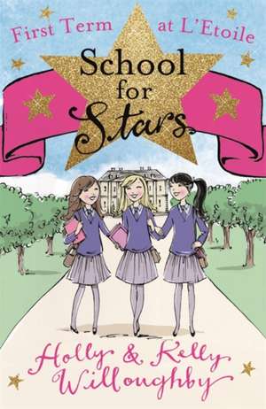 School for Stars: First Term at L'Etoile de Holly Willoughby