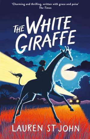 The White Giraffe 20th Anniversary Edition de Lauren St John