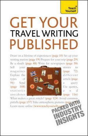 Teach Yourself Get Your Travel Writing Published de Cynthia Dial