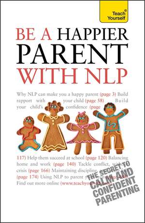 Be a Happier Parent with Nlp (Teach Yourself - General) de Judy Bartkowiak