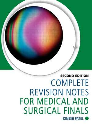 Complete Revision Notes for Medical and Surgical Finals de Kinesh Patel