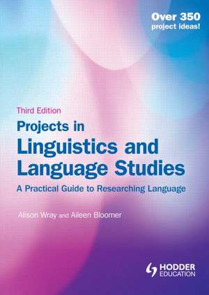 Projects in Linguistics and Language Studies de Alison Wray