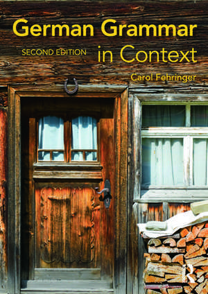 German Grammar in Context de Carol Fehringer