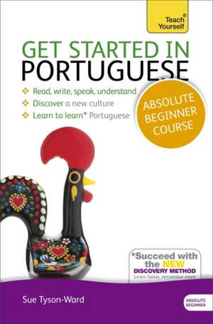 Get Started in Portuguese Absolute Beginner Course de Sue Tyson-Ward