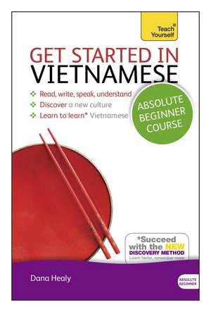 Get Started in Vietnamese Absolute Beginner Course de Dana Healy