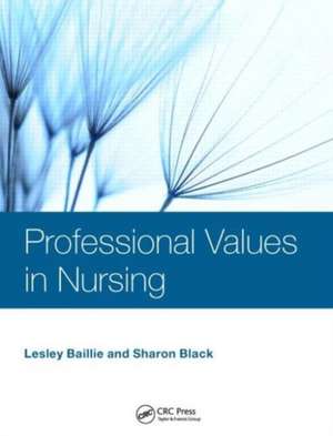 Professional Values in Nursing de Lesley Baillie