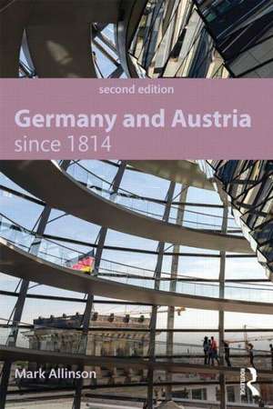 Germany and Austria since 1814 de Mark Allinson