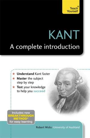 Kant: A Complete Introduction de Robert Wicks