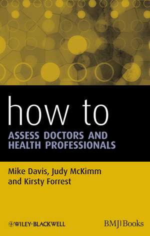 How to Assess Doctors and Health Professionals de M. Davis