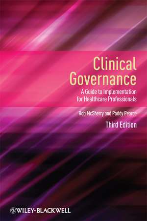 Clinical Governance – A Guide to Implementation for Healthcare Professionals 3e de R McSherry