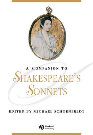 A Companion to Shakespeare′s Sonnets de M Schoenfeldt