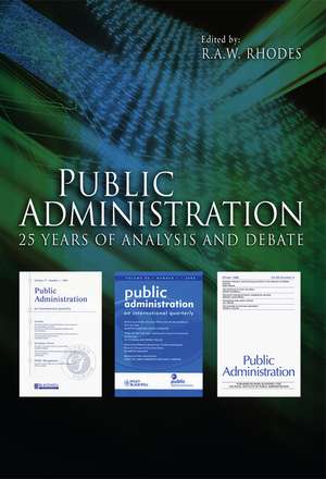 Public Administration – 25 Years of Analysis and Debate de RAW Rhodes