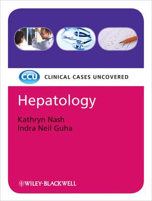 Hepatology – Clinical Cases Uncovered de K Nash