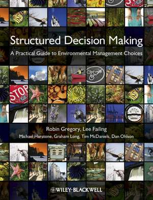 Structured Decision Making de Robin Gregory