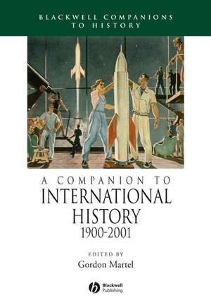 A Companion to International History 1900–2001 de G Martel