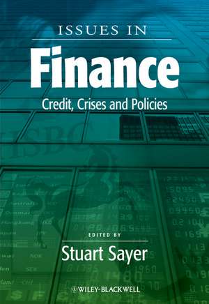 Issues in Finance – Credit, Crises and Policies de S Sayer