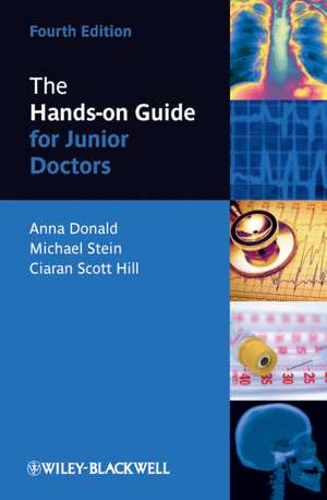 The Hands-On Guide for Junior Doctors de Anna Donald