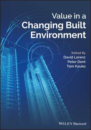 Value in a Changing Built Environment de D Lorenz