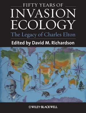 Fifty Years of Invasion Ecology – the legacy of Charles Elton de D. Richardson