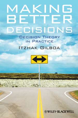 Making Better Decisions de Gilboa