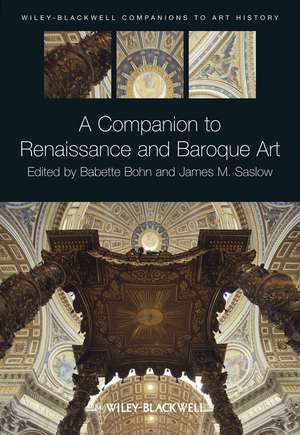 A Companion to Renaissance and Baroque Art de Babette Bohn