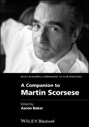 A Companion to Martin Scorsese de A. Baker