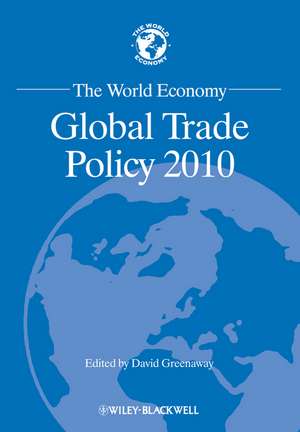 The World Economy – Global Trade Policy 2010 de D Greenaway