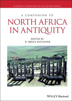 A Companion to North Africa in Antiquity de RB Hitchner