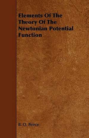 Elements of the Theory of the Newtonian Potential Function de B. O. Peirce