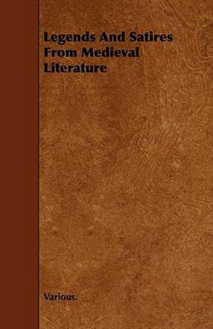 Legends and Satires from Medieval Literature de various