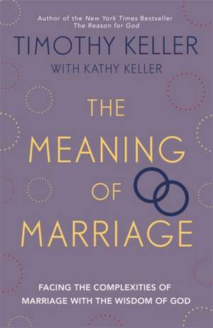 Meaning of Marriage de Timothy Keller