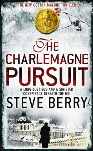 The Charlemagne Pursuit de Steve Berry