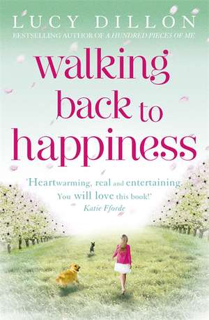 Walking Back To Happiness de Lucy Dillon