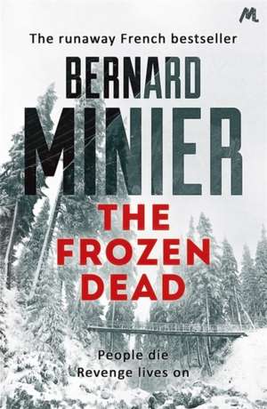 The Frozen Dead de Bernard Minier