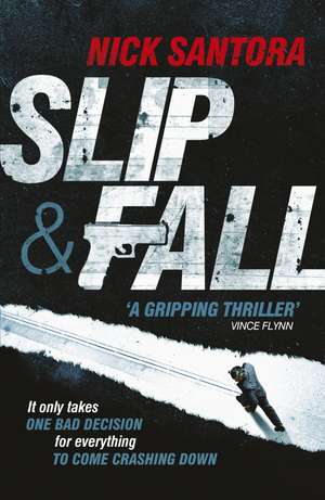 Slip and Fall de Nick Santora