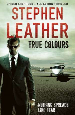 True Colours de Stephen Leather