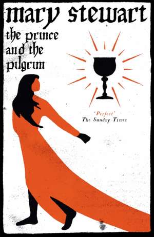 The Prince and the Pilgrim de Mary Stewart