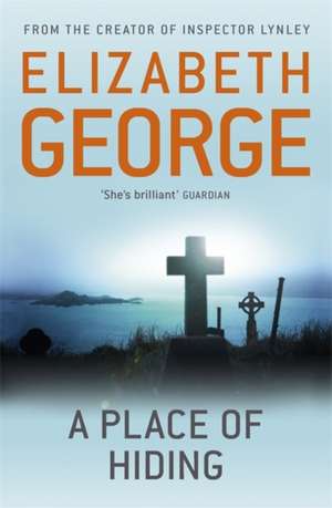 A Place of Hiding de Elizabeth George