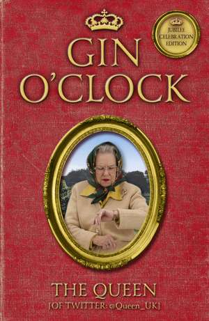 Gin O'Clock de The Queen (of Twitter)