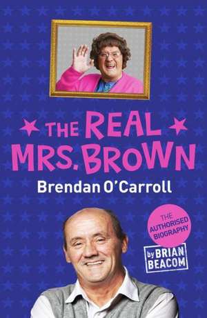 The Real Mrs. Brown de Brian Beacom