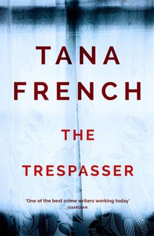 The Trespasser de Tana French