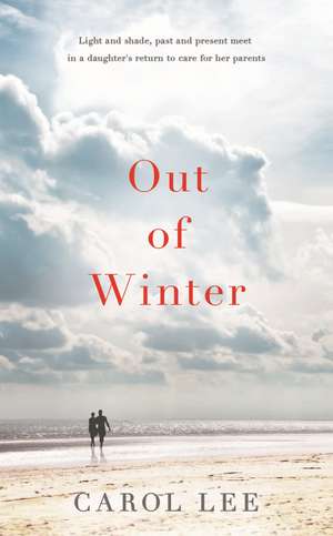 Out of Winter de Carol Lee