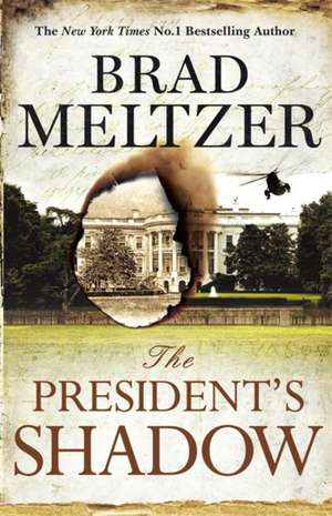 The President's Shadow de Brad Meltzer