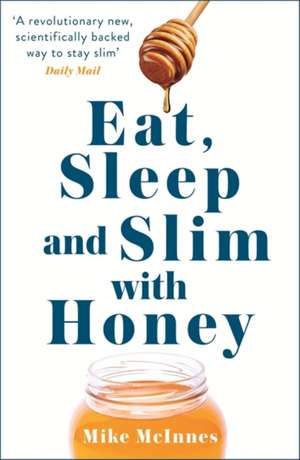 The Honey Diet: An Englishman's Quest to Master the Secrets of Japan's Invisible Assassins de Mike McInnes