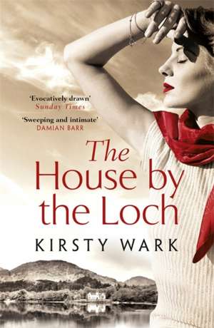 The House by the Loch de Kirsty Wark