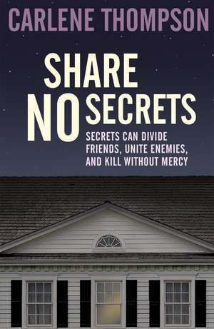 Share No Secrets de Carlene Thompson