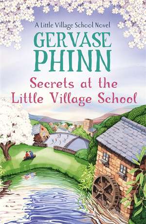 Secrets at the Little Village School de Gervase Phinn