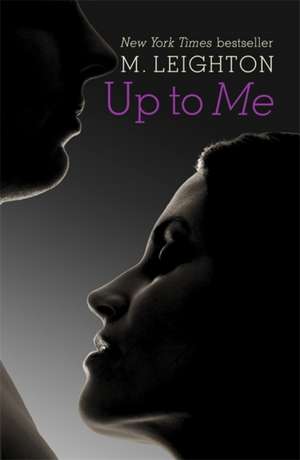 Up to Me de M. Leighton