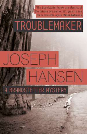 Troublemaker: Dave Brandstetter Investigation 3 de Joseph Hansen